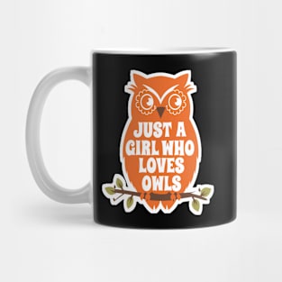 Just a Girl Who Loves Owls Mug